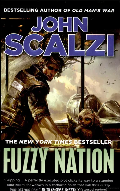 The image is a book cover for 'Fuzzy Nation' by John Scalzi, featuring a man in armor looking down at a small, furry…