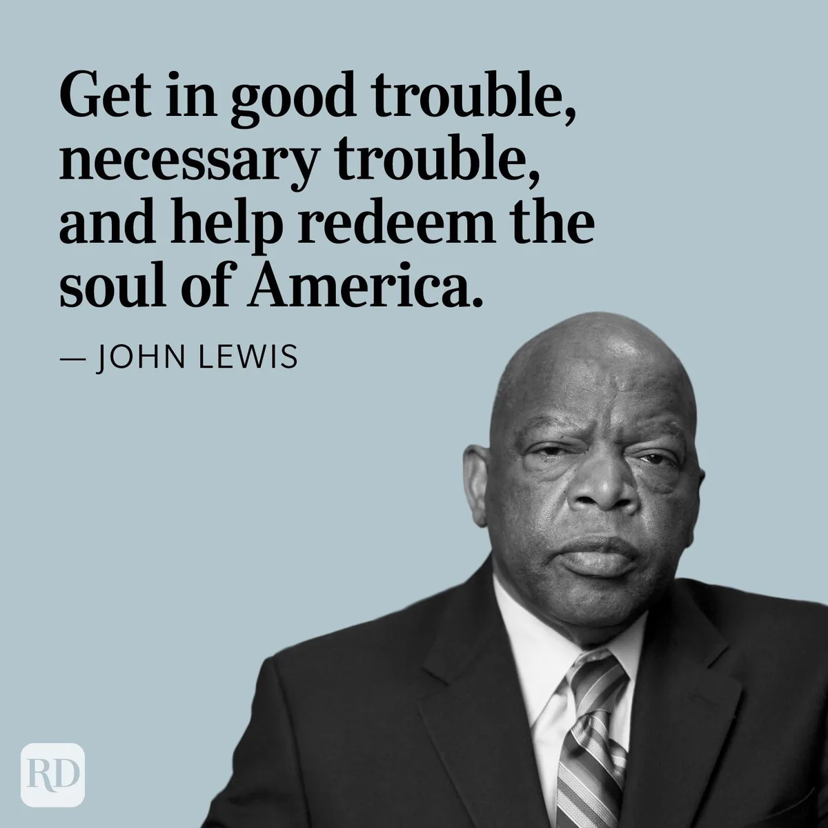 A black-and-white portrait of John Lewis, a civil rights leader, against a light blue background. The image features a quote…