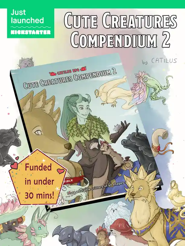 Cute Creatures Compendium 2 is Now Live on Kickstarter!