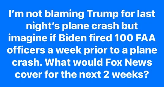 A solid blue background with large white text that reads: 'I'm not blaming Trump for last night's plane crash but imagine if…