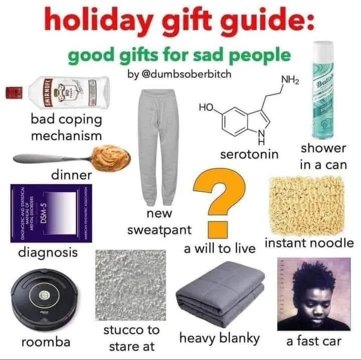 A holiday gift guide meme titled 'good gifts for sad people' by @dumbsoberbitch, featuring items like a bottle of Smirnoff…