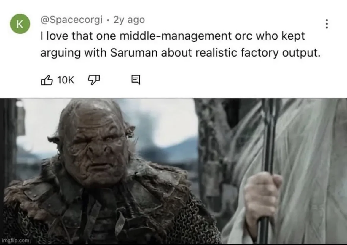 A screenshot of a tweet from @Spacecorgi, posted 2 years ago, reads 'I love that one middle-management orc who kept arguing…