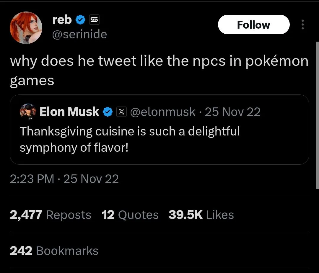A screenshot of a Twitter post by user @serinide asking why Elon Musk tweets like NPCs in Pokémon games, referencing his…