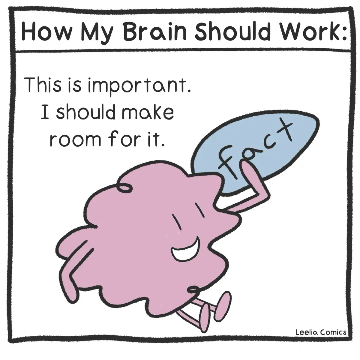 A cartoon pink brain character with a smiling face and limbs is happily carrying a large blue oval labeled 'fact' in its…