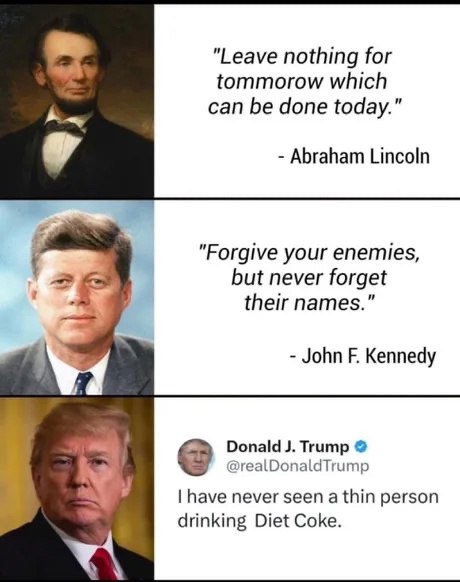 The image is a three-panel meme featuring portraits of Abraham Lincoln, John F. Kennedy, and Donald Trump. Each panel…