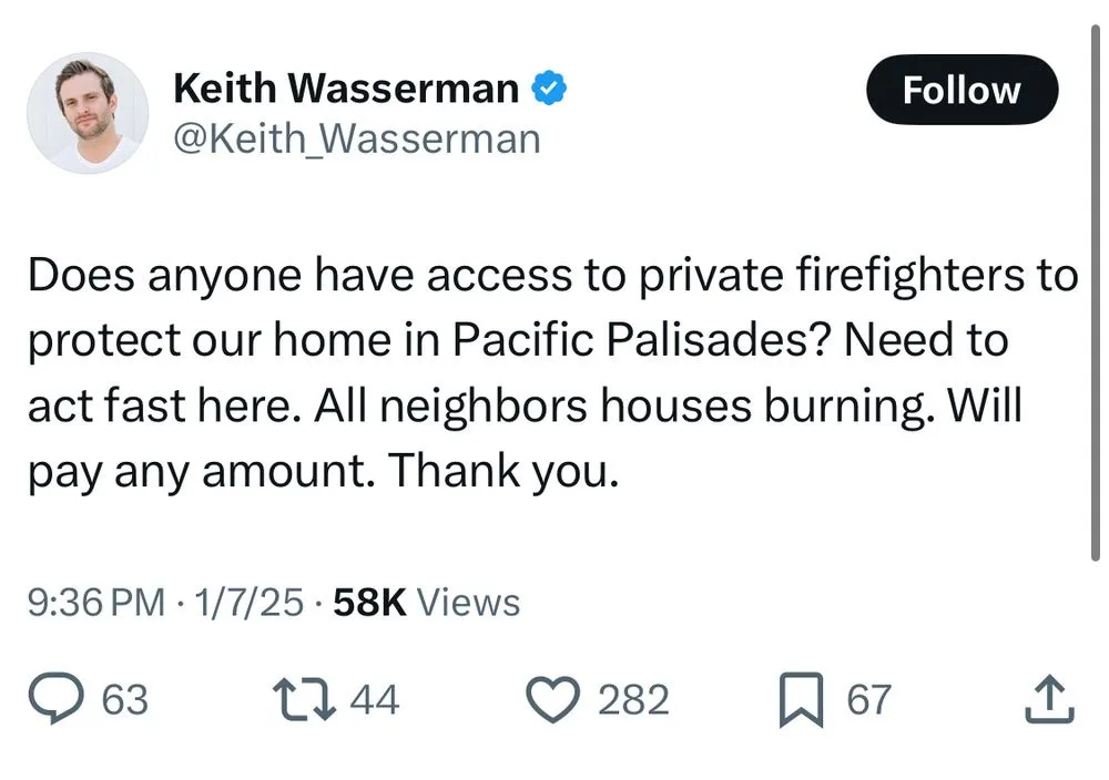 A screenshot of a tweet from Keith Wasserman, who is asking for access to private firefighters to protect his home in…