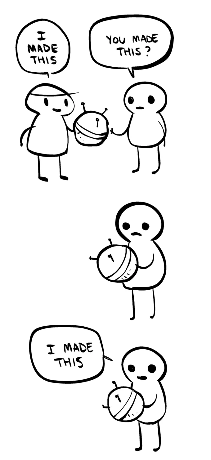 A three-panel black-and-white comic shows two stick figures. In the first panel, one figure proudly holds up a round…