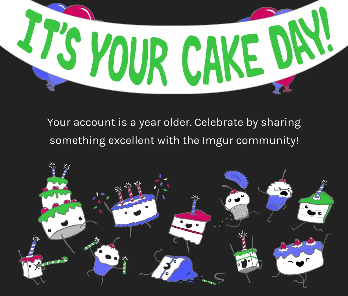 A celebratory image with a green banner reading 'IT'S YOUR CAKE DAY!' above cartoon cakes and cupcakes with candles and…