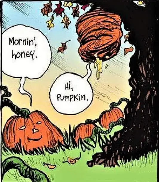 A comic panel shows a smiling jack-o'-lantern with a human face saying 'Mornin', honey.' to another pumpkin hanging from a…