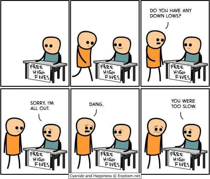 A six-panel comic strip from Cyanide and Happiness shows a person offering free high fives. Another person asks if they have…