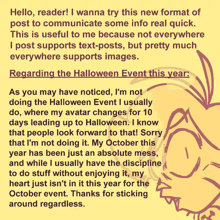 A yellow background with dark purple text explaining why the author is skipping their annual Halloween avatar event due to a…
