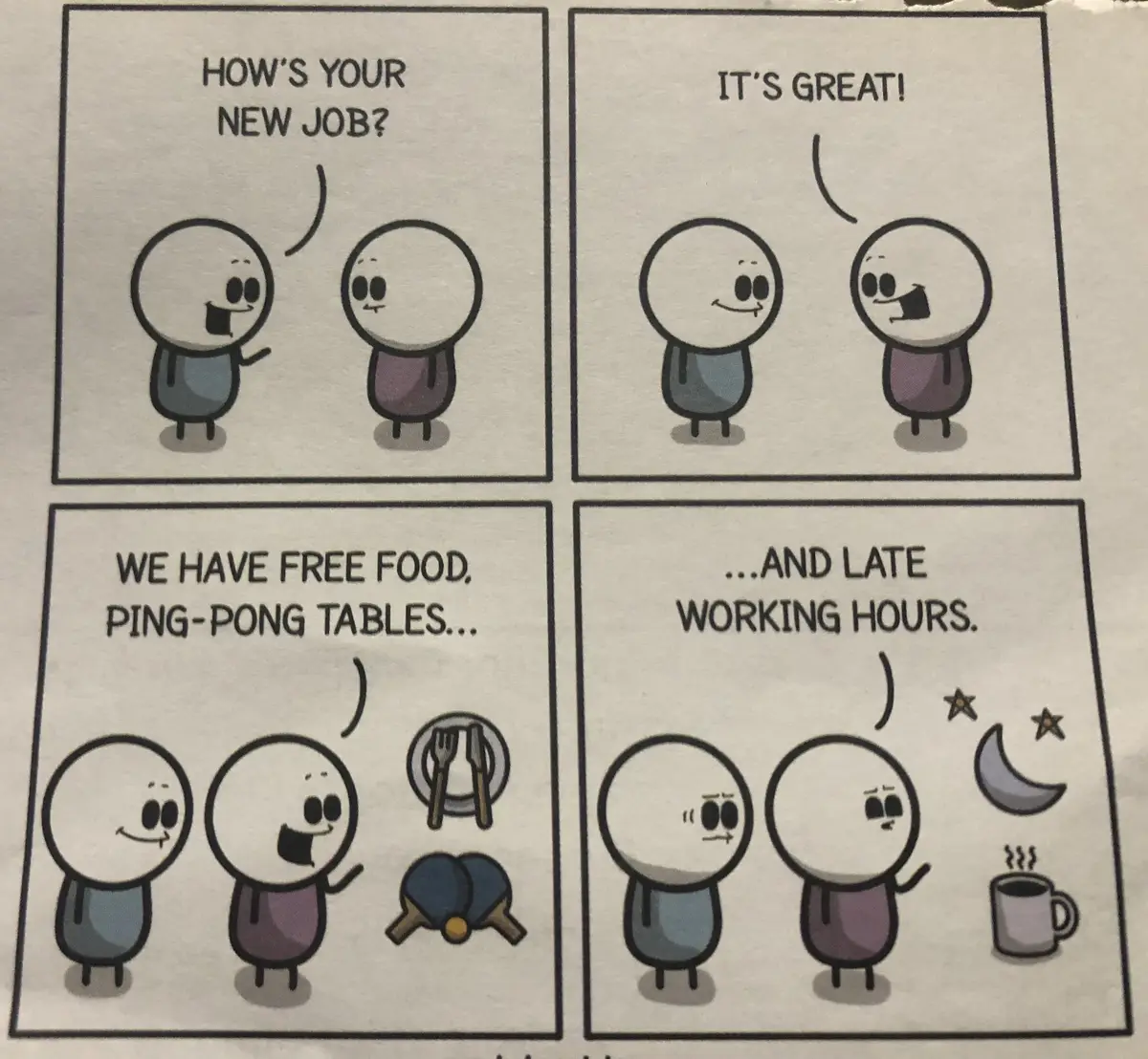 A four-panel comic strip featuring two simple cartoon characters. In the first panel, one asks the other how their new job…