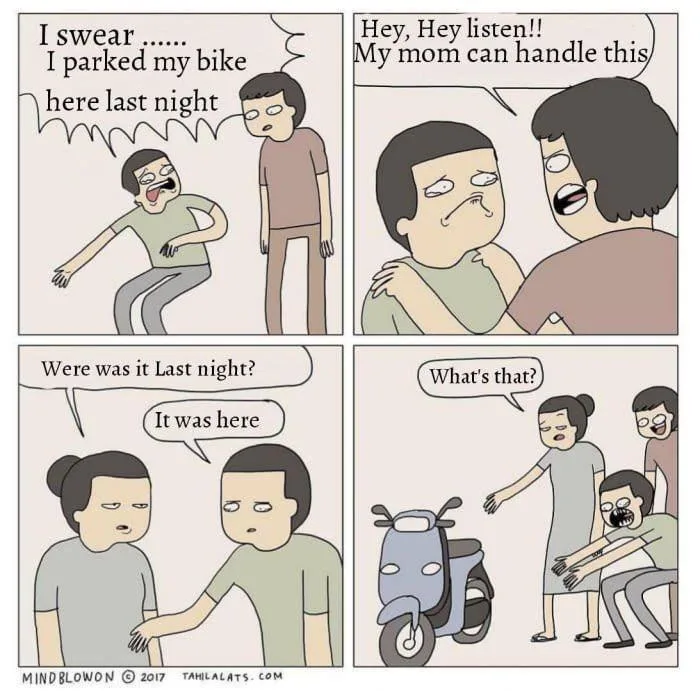 A four-panel comic strip shows a man frantically claiming he parked his bike in a specific spot last night. His mother…