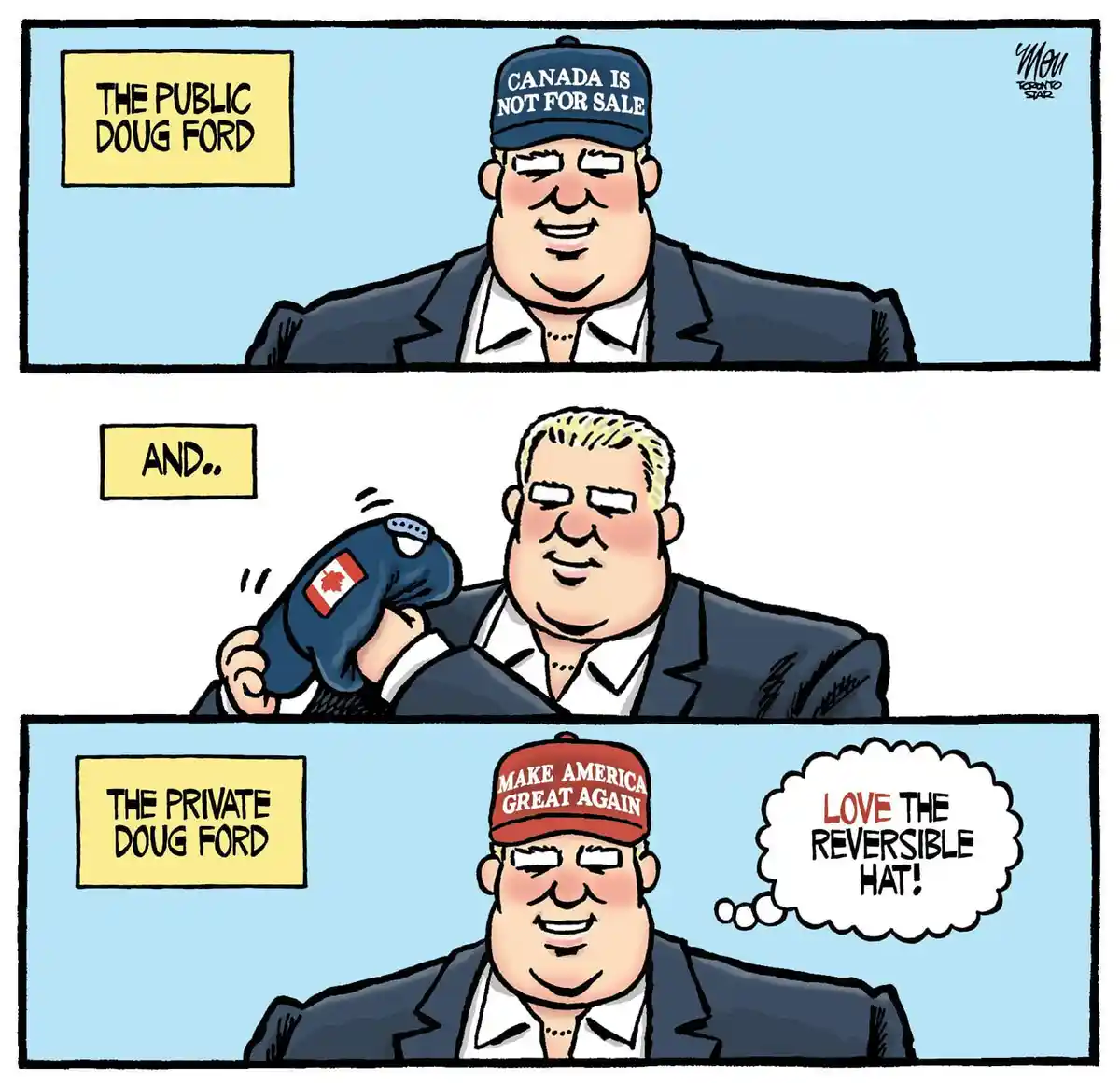 A three-panel comic strip shows a caricature of Doug Ford wearing a 'CANADA IS NOT FOR SALE' hat in the first panel…