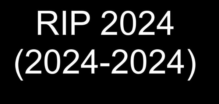 A black background with bold white text that reads 'RIP 2024' on the top line and '(2024-2024)' on the bottom line…