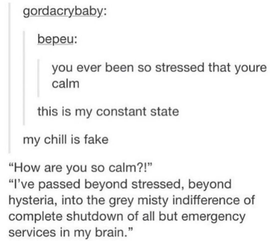 A screenshot of a text conversation where 'bepeu' explains they are perpetually stressed and their 'chill' is fake…